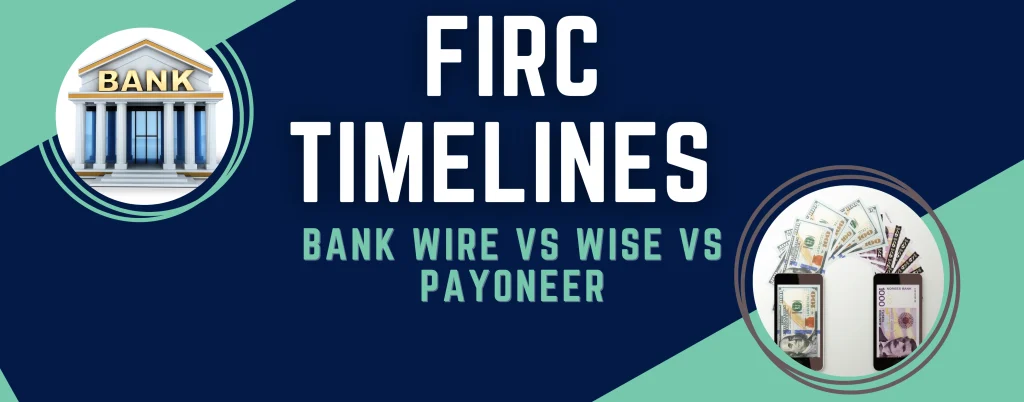 FIRC timlines of Bank Wire vs Wise vs Payoneer