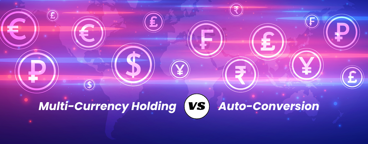 Multi-Currency-Holding-vs-Auto-Conversion_Feature.